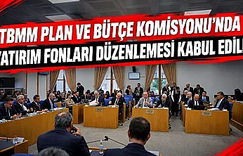 Samsun milletvekillerinin öncülük ettiği fon düzenlemesi TBMM Plan ve Bütçe Komisyonu'nda kabul edildi