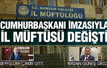 Samsun Müftüsü Seyfullah Çakır Aydın'a atandı