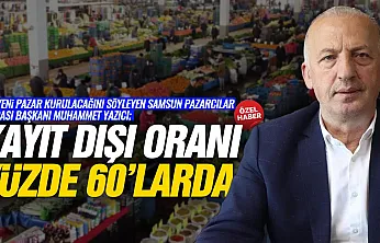 Samsun Pazarcılar Odası'ndan Kayıt Dışı Uyarısı
