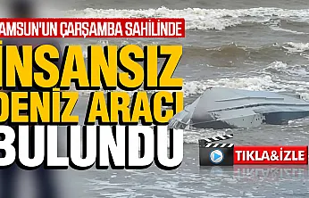 Samsun sahilinde balıkçının fark ettiği insansız deniz aracı bulundu