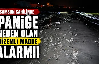 Samsun sahilinde şüpheli madde paniği!