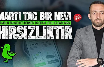 Samsun Taksiciler Derneği Başkanı Utku Karaduman Martı TAG'ın hiçbir yasallığı yoktur