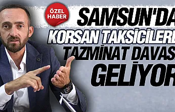 Samsun taksicilerinden korsan taşımacılığa karşı hukuk mücadelesi
