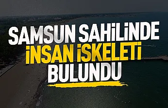 Samsun Terme sahiline insan iskeleti vurdu