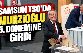 Samsun TSO seçimlerinde Salih Zeki Murzioğlu kazandı!