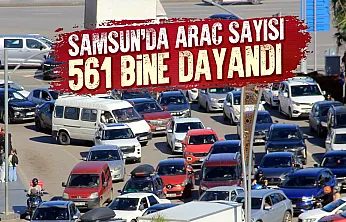 Samsun'un araç sayısı eylül ayında zirveye tırmandı