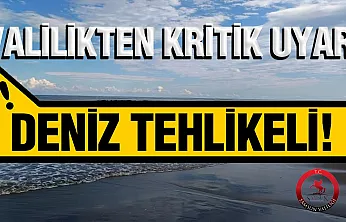 Samsun Valiliğinden Deniz Uyarısı