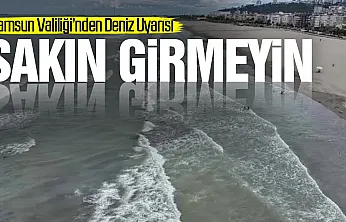 Samsun Valiliğinden uyarı