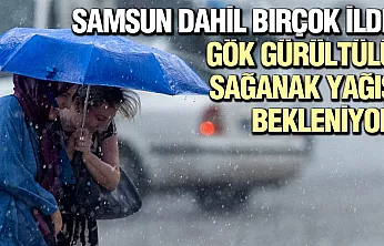 Samsun ve çevre iller için meteoroloji uyardı: yağış bekleniyor