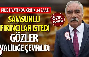 Samsunlu Fırıncılar İstedi, Gözler Valiliğe Çevrildi: Pide Fiyatında Kritik 24 Saat!