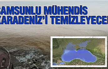Samsunlu mühendisten Karadeniz'i temizleyecek proje