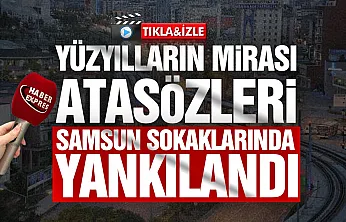 Samsunluların en sevdiği atasözleri belli oldu