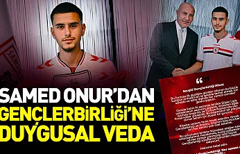 Samsunspor'a katılan Samed Onur'dan duygusal veda