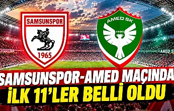 Samsunspor Amedspor'u konuk ediyor! İşte ilk 11'ler