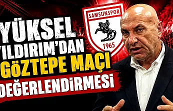 Samsunspor Başkanı Yüksel Yıldırım '7 Eksikle Alınan 1 Puan Sevindirici'