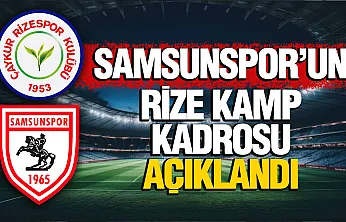 Samsunspor, Çaykur Rizespor maçı öncesi kamp kadrosunu paylaştı