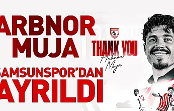 Samsunspor'da Arbnor Muja ayrılığı