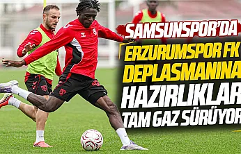Samsunspor'da Erzurumspor FK maçı hazırlıkları sürüyor