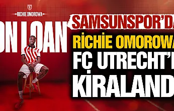 Samsunspor'da Richie Omorowa, FC Utrecht'e kiralandı