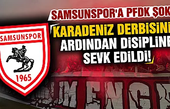 Samsunspor PFDK'ya sevk edildi! İşte Süper Lig'de disipline gönderilen diğer kulüpler