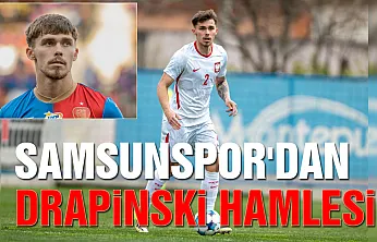 Samsunspor, Polonyalı stoper Drapinski'yi kadrosuna kattı