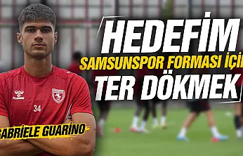 Samsunspor'un stoperi Gabriele Guarino: 'Forma için ter dökmeye geldim'