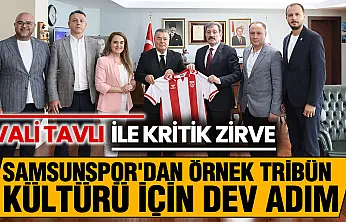 Samsunspor yönetiminden Vali Tavlı'ya ziyaret: Hedef örnek tribün kültürü