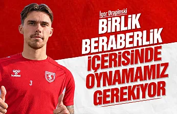 Samsunsporlu İgor Drapinski'den Başakşehir maçı açıklaması