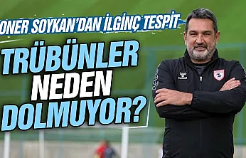Samsunsporlu yönetici Soner Soykan'dan tribünlerin dolmaması sadece yönetimle ilgili değil