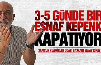 Savaş Kiraz, 'Artan Giderler Kuaför Esnafını Çıkmaza Sürüklüyor'