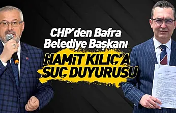 Serkan Dönüm'den Bafra Belediye Başkanı Hamit Kılıç hakkında suç duyurusu!