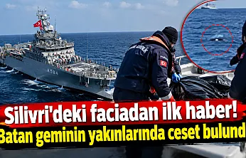 Silivri açıklarındaki batık gemiden acı haber