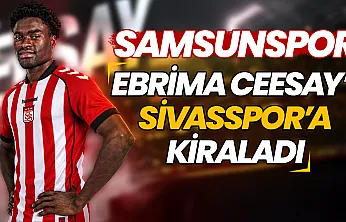 Sivasspor'dan hücum hattına flaş takviye: Samsunspor Ebrima Ceesay'i kiraladı