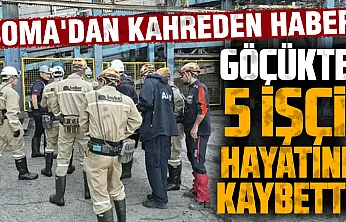Soma'da maden ocağında göçük: 5 işçi hayatını kaybetti