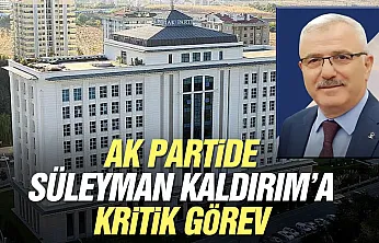 Süleyman Kaldırım'a AK Parti Genel Merkezi'nde yeni görev