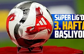 Süper Lig'de 3. hafta başlıyor