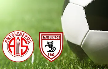 Süper Lig'de heyecan dorukta : Samsunspor, Antalya deplasmanında galibiyet peşinde
