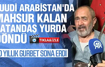 Suudi Arabistan'da Mahsur Kalan Ali Baybaş 40 yıl sonra Yurda Getirildi