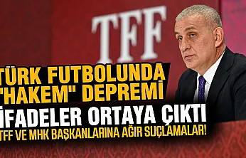 TFF ve MHK'da deprem: Hacıosmanoğlu ve Gündoğdu'ya ağır suçlamalar