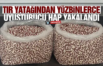 Tırın Yatağından 129 Bin 500 Uyuşturucu Hap Çıktı