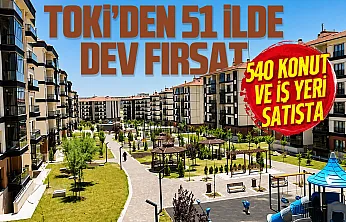 TOKİ'den 51 İlde büyük satış!