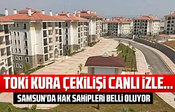 TOKİ Samsun Kura Çekimi Canlı İzle...