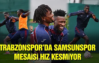 Trabzonspor'da Samsunspor hazırlıkları sürüyor