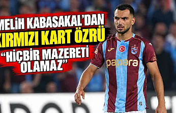 Trabzonsporlu Melih Kabasakal kırmızı kart sonrası camia ve taraftarlardan özür diledi