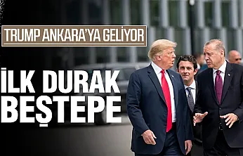 Trump Ankara'ya geliyor: İlk durak Beştepe
