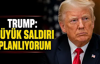 Trump: İran'a yönelik karar vermeye çok yakınım