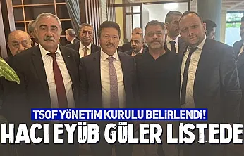 TŞOF yönetiminde Samsun'dan Hacı Eyüb Güler Girdi