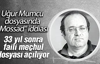Uğur Mumcu suikastında 33 yıl sonra yeni perde: Tetiği çektiren Mossad'dı
