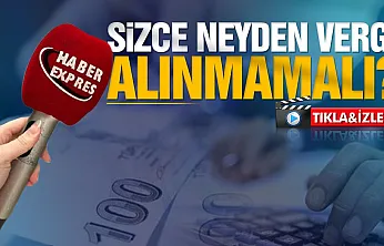 Vatandaşa sorduk: 'Sizce neyden vergi alınmamalı?' Yanıtlar temel ihtiyaçlarda birleşti