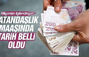 Vatandaşlık maaşında tarih belli oldu